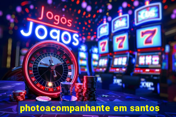 photoacompanhante em santos